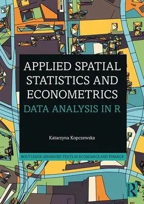 Stosowana statystyka przestrzenna i ekonometria: Analiza danych w R - Applied Spatial Statistics and Econometrics: Data Analysis in R