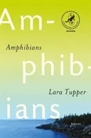 Amphibians - zwycięzca Leapfrog Global Fiction Prize - Amphibians - Leapfrog Global Fiction Prize Winner