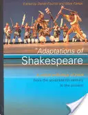 Adaptacje Szekspira: Antologia sztuk teatralnych od XVII wieku do współczesności - Adaptations of Shakespeare: An Anthology of Plays from the 17th Century to the Present