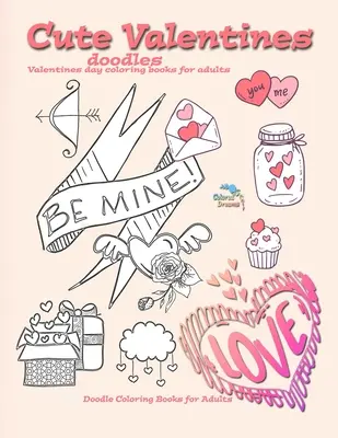 Śliczne walentynkowe kolorowanki dla dorosłych: Kolorowanki dla dorosłych - Cute Valentines doodles valentines day coloring books for adults: Doodle coloring books for adults