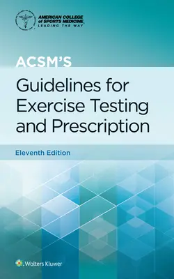 Wytyczne Acsm dotyczące testowania i przepisywania ćwiczeń - Acsm's Guidelines for Exercise Testing and Prescription