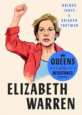 Królowe ruchu oporu: Elizabeth Warren: Biografia - Queens of the Resistance: Elizabeth Warren: A Biography