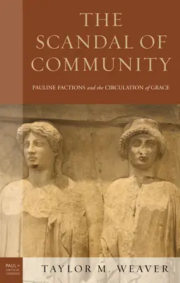 Skandal wspólnoty: Paulińskie frakcje i obieg łaski - The Scandal of Community: Pauline Factions and the Circulation of Grace