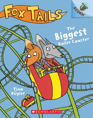 Największa kolejka górska: Księga żołędzi (Lisie Ogony #2), 2 - The Biggest Roller Coaster: An Acorn Book (Fox Tails #2), 2