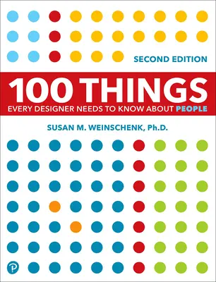 100 rzeczy, które każdy projektant musi wiedzieć o ludziach - 100 Things Every Designer Needs to Know about People