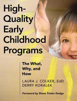 Wysokiej jakości programy wczesnego dzieciństwa: Co, dlaczego i jak - High-Quality Early Childhood Programs: The What, Why, and How