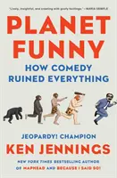 Planet Funny: Jak komedia zrujnowała wszystko - Planet Funny: How Comedy Ruined Everything