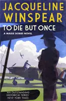 Umrzeć tylko raz (Winspear Jacqueline (autorka)) - To Die But Once (Winspear Jacqueline (Author))