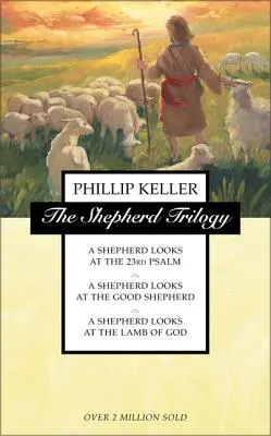 Trylogia Pasterza: Pasterz patrzy na Psalm 23, Pasterz patrzy na Dobrego Pasterza, Pasterz patrzy na Baranka Bożego - The Shepherd Trilogy: A Shepherd Looks at the 23rd Psalm, a Shepherd Looks at the Good Shepherd, a Shepherd Looks at the Lamb of God