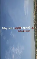 Dlaczego warto dołączyć do małego kościoła? - Why Join a Small Church?