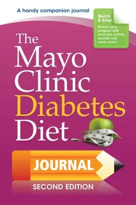 The Mayo Clinic Diabetes Diet Journal: Wydanie 2 - The Mayo Clinic Diabetes Diet Journal: 2nd Edition