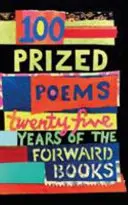 100 nagrodzonych wierszy - dwadzieścia pięć lat Forward Books - 100 Prized Poems - Twenty-five years of the Forward Books