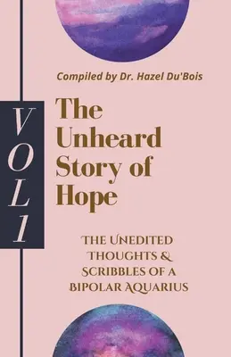 Niesłyszana historia nadziei: tom 1 - The Unheard Story Of Hope: Vol 1