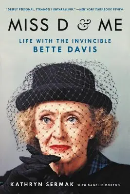 Miss D and Me: Życie z niezwyciężoną Bette Davis - Miss D and Me: Life with the Invincible Bette Davis
