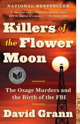 Zabójcy Księżyca Kwiatów: Morderstwa w Osage i narodziny FBI - Killers of the Flower Moon: The Osage Murders and the Birth of the FBI