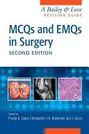 McQs i Emqs w chirurgii: A Bailey & Love Revision Guide, wydanie drugie - McQs and Emqs in Surgery: A Bailey & Love Revision Guide, Second Edition