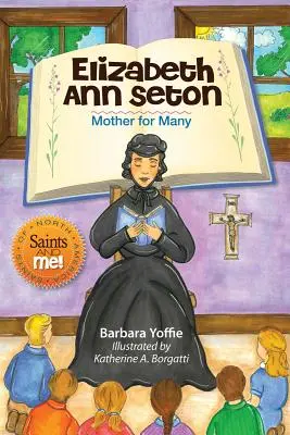 Elżbieta Anna Seton: Matka dla wielu - Elizabeth Ann Seton: Mother for Many