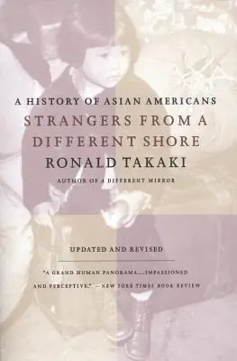 Obcy z innego brzegu: Historia Amerykanów azjatyckiego pochodzenia Au... - Strangers from a Different Shore: A History of Asian Americans Au Of...