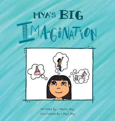 Wielka wyobraźnia Myi - Mya's Big Imagination