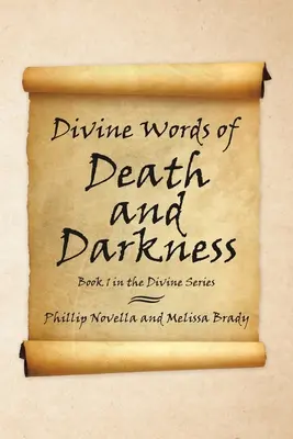 Boskie słowa śmierci i ciemności: Księga 1 w Boskiej Serii - Divine Words of Death and Darkness: Book 1 in the Divine Series