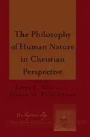 Filozofia natury ludzkiej w perspektywie chrześcijańskiej - The Philosophy of Human Nature in Christian Perspective