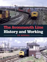 Linia Avonmouth: historia i działanie - The Avonmouth Line: History and Working