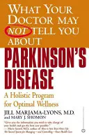 Choroba Parkinsona: Holistyczny program dla optymalnego samopoczucia - Parkinson's Disease: A Holistic Program for Optimal Wellness