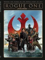 Gwiezdne wojny: Rogue One: A Star Wars Story - oficjalna edycja kolekcjonerska - Star Wars: Rogue One: A Star Wars Story the Official Collector's Edition