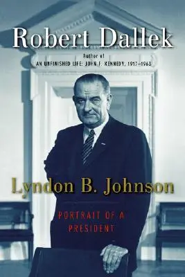 Lyndon B. Johnson: Portret prezydenta - Lyndon B. Johnson: Portrait of a President
