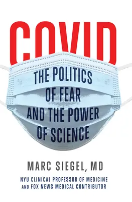 Covid: polityka strachu i potęga nauki - Covid: The Politics of Fear and the Power of Science