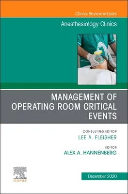 Zarządzanie zdarzeniami krytycznymi na sali operacyjnej, wydanie Anesthesiology Clinics, 38 - Management of Operating Room Critical Events, an Issue of Anesthesiology Clinics, 38