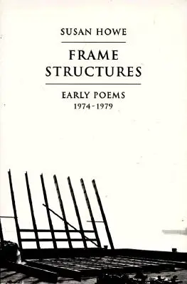 Frame Structures: Wczesne wiersze 1974-1979 - Frame Structures: Early Poems 1974-1979