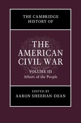 The Cambridge History of the American Civil War (Historia amerykańskiej wojny domowej) - The Cambridge History of the American Civil War