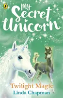 Mój sekretny jednorożec: Magia zmierzchu - My Secret Unicorn: Twilight Magic