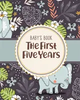 Książka dziecka Pierwsze pięć lat: Pamiętnik pierwszego rodzica - prezent na narodziny dziecka - Baby's Book The First Five Years: Memory Keeper First Time Parent As You Grow Baby Shower Gift