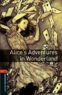 Oxford Bookworms Library: Alice's Adventures in Wonderland: Poziom 2: Słownictwo 700 słów - Oxford Bookworms Library: Alice's Adventures in Wonderland: Level 2: 700-Word Vocabulary
