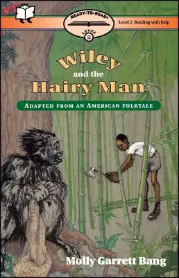 Wiley and the Hairy Man: Gotowe do czytania, poziom 2 - Wiley and the Hairy Man: Ready-To-Read Level 2