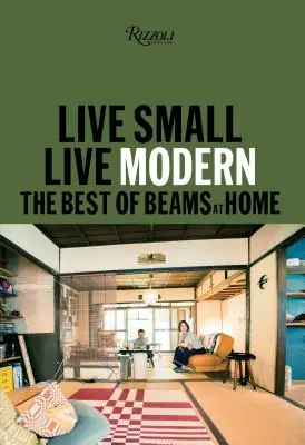 Live Small/Live Modern: najlepsze rozwiązania Beams w domu - Live Small/Live Modern: The Best of Beams at Home