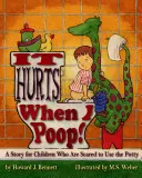 To boli, kiedy robię kupę! Opowieść dla dzieci, które boją się korzystać z nocnika - It Hurts When I Poop! a Story for Children Who Are Scared to Use the Potty