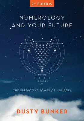 Numerologia i twoja przyszłość, wydanie 2: Przewidująca moc liczb - Numerology and Your Future, 2nd Edition: The Predictive Power of Numbers