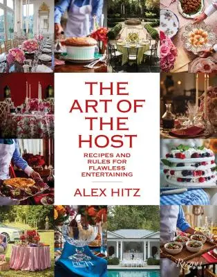 Sztuka gospodarza: Przepisy i zasady bezbłędnej rozrywki - The Art of the Host: Recipes and Rules for Flawless Entertaining