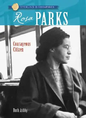 Sterling Biographies(r) Rosa Parks: Odważna obywatelka - Sterling Biographies(r) Rosa Parks: Courageous Citizen