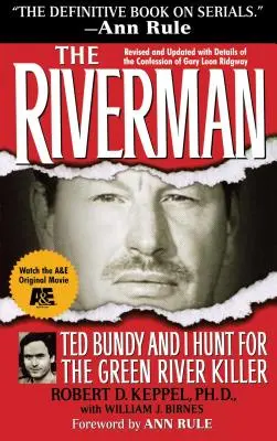 The Riverman: Ted Bundy i moje polowanie na zabójcę znad Green River - The Riverman: Ted Bundy and I Hunt for the Green River Killer