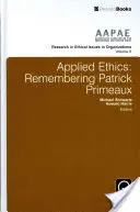 Etyka stosowana: Wspomnienie o Patricku Primeaux - Applied Ethics: Remembering Patrick Primeaux