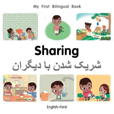 Moja pierwsza dwujęzyczna książka - dzielenie się (angielski-farsi) - My First Bilingual Book-Sharing (English-Farsi)