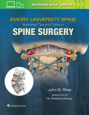 Ilustrowane porady i wskazówki Emory dotyczące chirurgii kręgosłupa - Emory's Illustrated Tips and Tricks in Spine Surgery