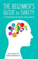 Beginner's Guide to Sanity - książka samopomocy dla osób z psychozą - Beginner's Guide to Sanity - a self-help book for people with psychosis