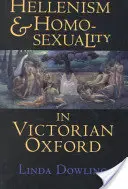 Hellenizm i homoseksualność w wiktoriańskim Oksfordzie: Amerykańska myśl i kultura w latach 60. XX wieku - Hellenism and Homosexuality in Victorian Oxford: American Thought and Culture in the 1960s