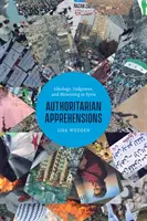 Autorytarne obawy: Ideologia, osąd i żałoba w Syrii - Authoritarian Apprehensions: Ideology, Judgment, and Mourning in Syria