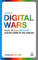 Cyfrowe wojny: Apple, Google, Microsoft i bitwa o Internet - Digital Wars: Apple, Google, Microsoft and the Battle for the Internet